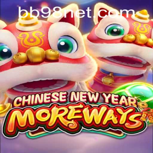Exploring the Festive World of CHINESENEWYEARMOREWAYS: A BB98 PH Login Adventure