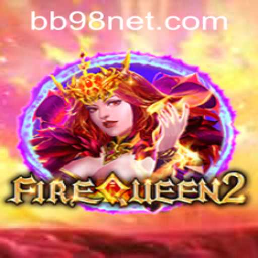 Exploring the Exciting World of FireQueen2: A Gamer's Guide